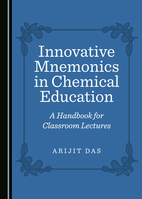 Innovative Mnemonics in Chemical Education: A H... 1527539229 Book Cover