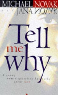 Tell Me Why: A Young Woman Questions Her Father... 0745941559 Book Cover