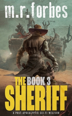 The Sheriff 3: A post-apocalyptic sci-fi western B08SP45ND7 Book Cover