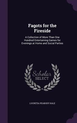 Fagots for the Fireside: A Collection of More T... 1358783748 Book Cover