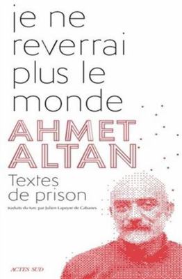 Je ne reverrai plus le monde: Textes de prison [French] 2330125666 Book Cover