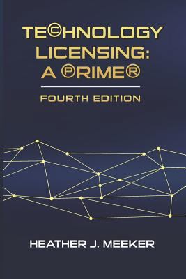 Technology Licensing: A Primer 1791355110 Book Cover