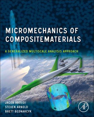 Micromechanics of Composite Materials: A Genera... 012810127X Book Cover