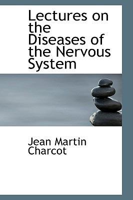 Lectures on the Diseases of the Nervous System 0559899416 Book Cover