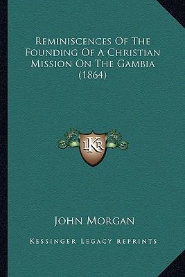 Reminiscences Of The Founding Of A Christian Mi... 1165661454 Book Cover