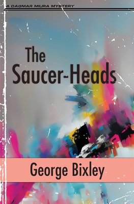 The Saucer-Heads 1956744959 Book Cover