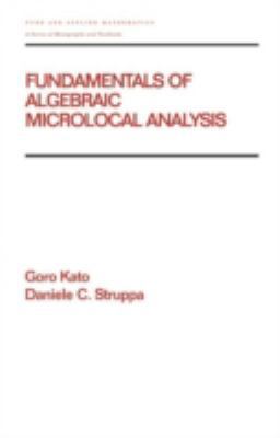 Fundamentals of Algebraic Microlocal Analysis 0824793277 Book Cover