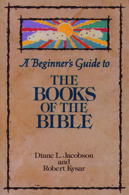 A Beginner's Guide to the Books of the Bible 0806625724 Book Cover