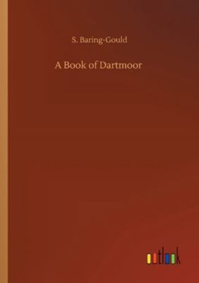 A Book of Dartmoor 3752347414 Book Cover
