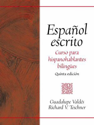 Espanol Escrito : Curso Para Hispanohablantes B... 0130455679 Book Cover