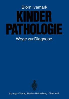 Kinderpathologie: Wege Zur Diagnose [German] 3642657249 Book Cover