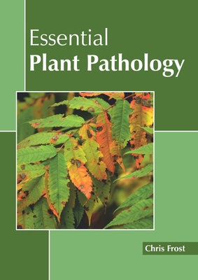 Essential Plant Pathology 1641160713 Book Cover