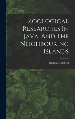 Zoological Researches In Java, And The Neighbou... B0BNZM89NZ Book Cover