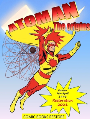 Atoman superhero, the comic book: ORIGINS OF AT... 1034608037 Book Cover