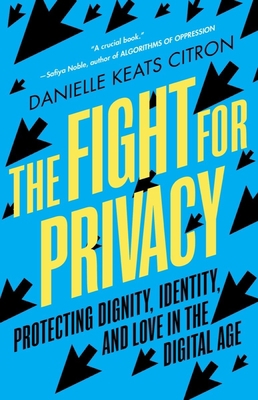 The Fight for Privacy: Protecting Dignity, Iden... 1324066091 Book Cover