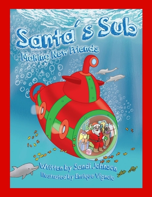 Santa's Sub: Making New Friends 1671703928 Book Cover