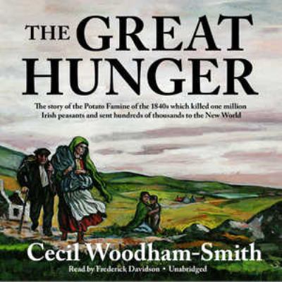 The Great Hunger: Ireland 1845-1849 144176741X Book Cover