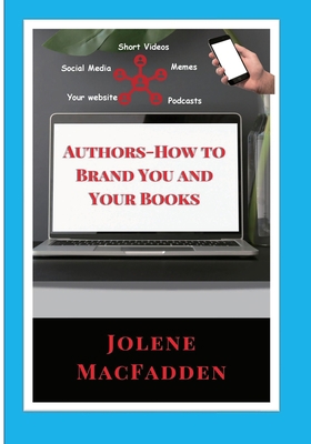 Author-How to Brand You and Your Books B0BBWDWMJ7 Book Cover