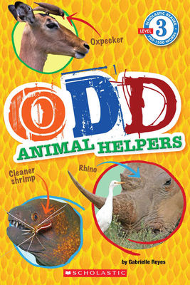 Odd Animal Helpers (Scholastic Reader, Level 3) 0545331471 Book Cover