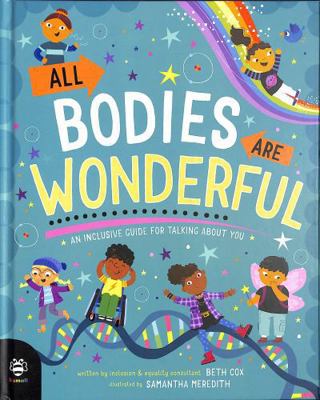 All Bodies Are Wonderful: An Inclusive Guide fo... 1913918580 Book Cover