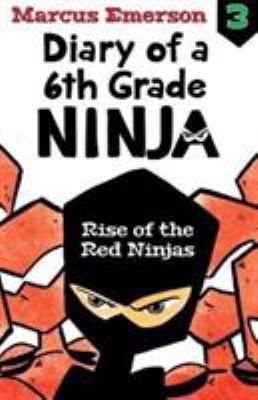 Rise of the Red Ninjas: Diary of a 6th Grade Ni... 1760634824 Book Cover
