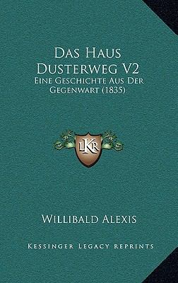 Das Haus Dusterweg V2: Eine Geschichte Aus Der ... [German] 1167904311 Book Cover