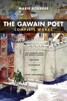 The Gawain Poet: Complete Works: Sir Gawain and... 0393912353 Book Cover