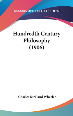Hundredth Century Philosophy (1906) 1104795752 Book Cover