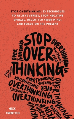 Stop Overthinking: 23 Techniques to Relieve Str... 1647432499 Book Cover