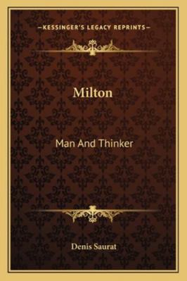 Milton: Man And Thinker 1162951850 Book Cover