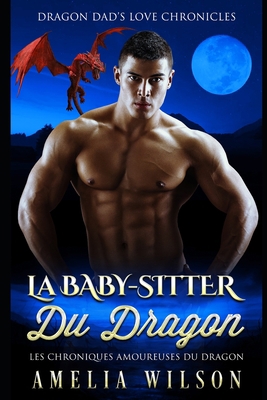 La baby-sitter du DRAGON [French] B08MSQT7M1 Book Cover