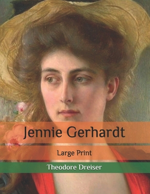 Jennie Gerhardt: Large Print B087L1VWY1 Book Cover