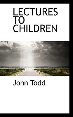 Lectures to Children 1117520889 Book Cover