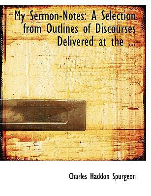 My Sermon-Notes: A Selection from Outlines of D... [Large Print] 0554737450 Book Cover