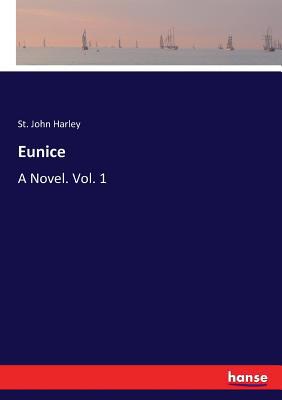 Eunice: A Novel. Vol. 1 3337046754 Book Cover