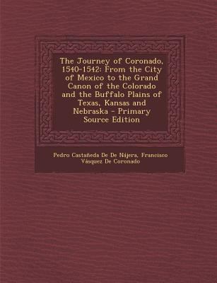 The Journey of Coronado, 1540-1542: From the Ci... 1295812819 Book Cover