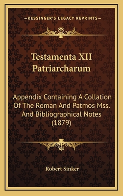 Testamenta XII Patriarcharum: Appendix Containi... 1169118631 Book Cover