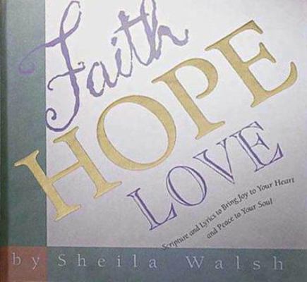 Faith, Hope, Love 0310977940 Book Cover