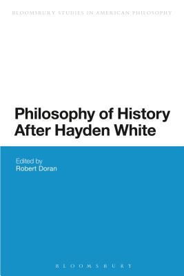 Philosophy of History After Hayden White 1474248861 Book Cover