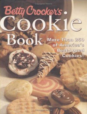Betty Crocker's Cookie Book: More Than 250 of A... 0028626036 Book Cover