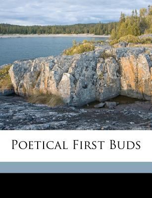 Poetical First Buds 1149620374 Book Cover