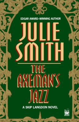 The Axeman's Jazz: A Skip Langdon Novel 0345483243 Book Cover