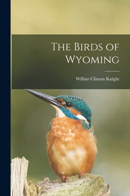 The Birds of Wyoming 1016172532 Book Cover