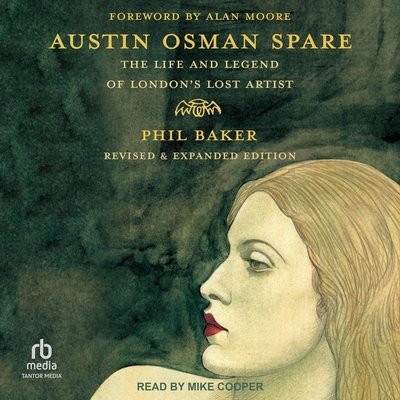 Austin Osman Spare: The Life and Legend of Lond... B0CM5LWKRL Book Cover