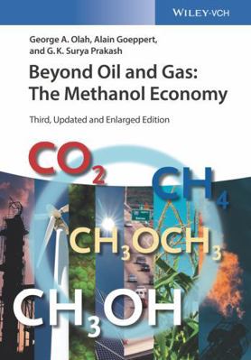 Beyond Oil and Gas: The Methanol Economy 3527338039 Book Cover