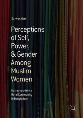 Perceptions of Self, Power, & Gender Among Musl... 3319737902 Book Cover