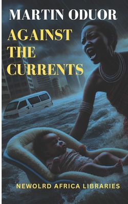 Against the Currents: Uzima Dam B0DKP5KYF8 Book Cover