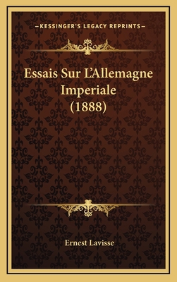 Essais Sur L'Allemagne Imperiale (1888) [French] 1166864820 Book Cover