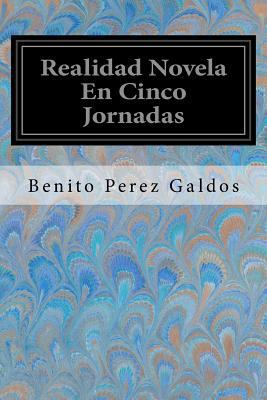 Realidad Novela En Cinco Jornadas [Spanish] 1974163652 Book Cover