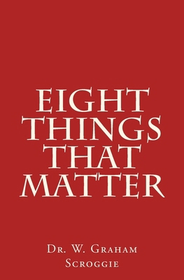 Eight Things That Matter 1500741337 Book Cover